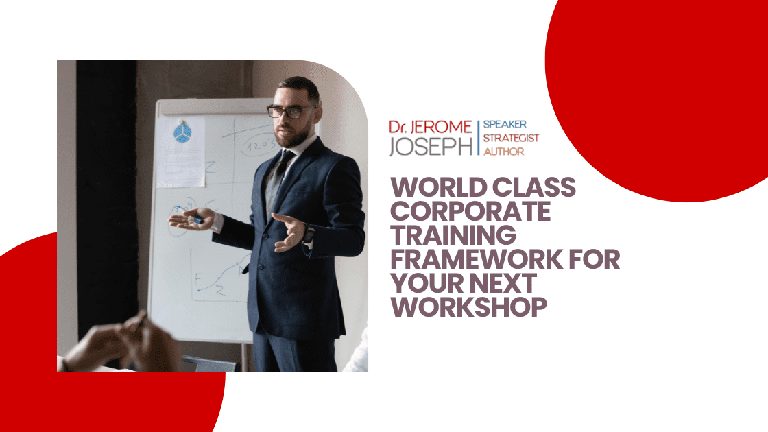 World Class Corporate Training Framework for Your Next Workshop